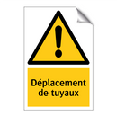 Déplacement de tuyaux