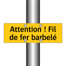 Attention ! Fil de fer barbelé