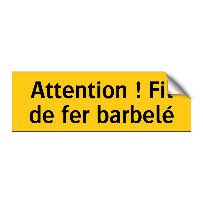 Attention ! Fil de fer barbelé