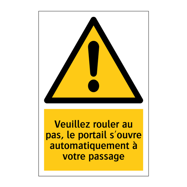 Veuillez rouler au pas, le portail s'ouvre automatiquement à votre passage