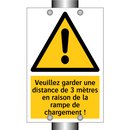 Veuillez garder une distance de 3 mètres en raison de la rampe de chargement !