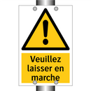 Veuillez laisser en marche