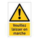 Veuillez laisser en marche