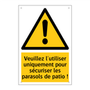 Veuillez l'utiliser uniquement pour sécuriser les parasols de patio !