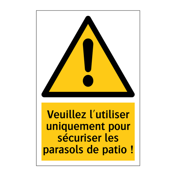 Veuillez l'utiliser uniquement pour sécuriser les parasols de patio !