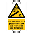Les bouteilles sous pression doivent être retirées en cas d'incendie