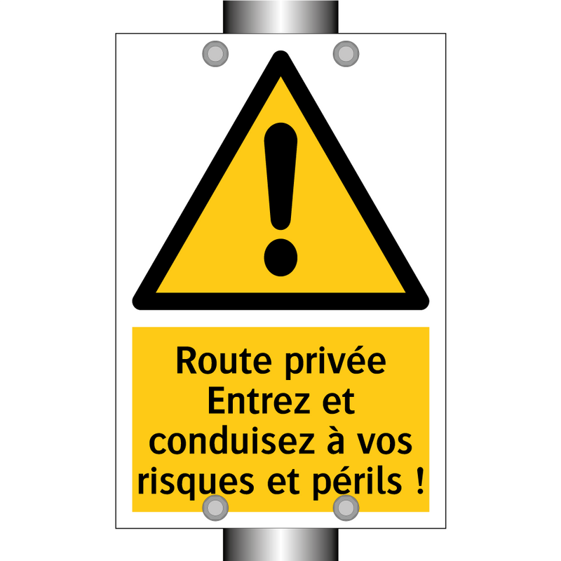 Route privée Entrez et conduisez à vos risques et périls !