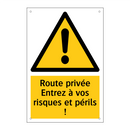 Route privée Entrez à vos risques et périls !