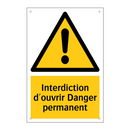 Interdiction d'ouvrir Danger permanent