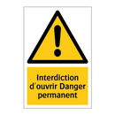Interdiction d'ouvrir Danger permanent