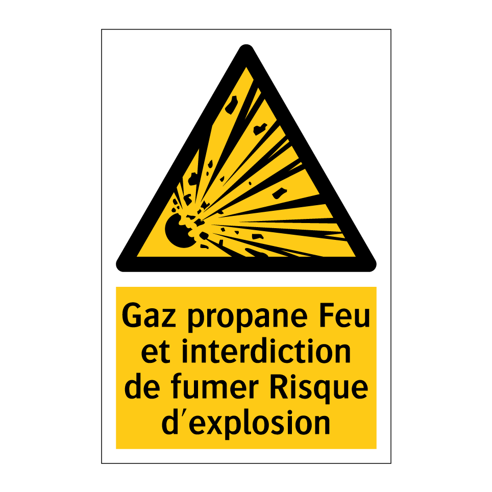 Gaz propane Feu et interdiction de fumer Risque d'explosion