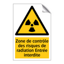Zone de contrôle des risques de radiation Entrée interdite