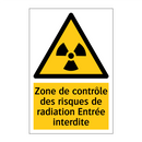 Zone de contrôle des risques de radiation Entrée interdite