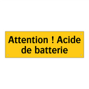 Attention ! Acide de batterie