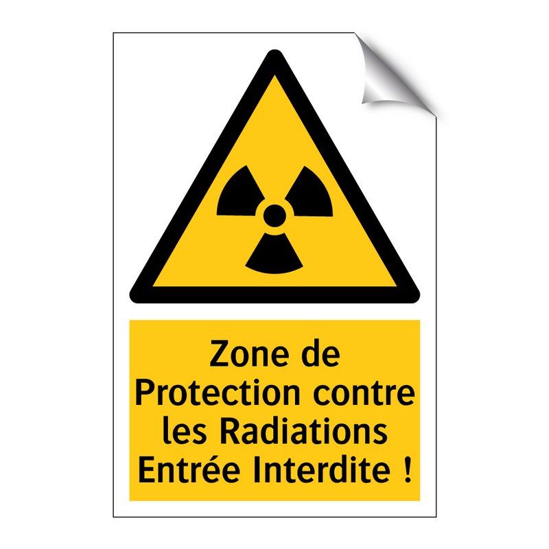 Zone de Protection contre les Radiations Entrée Interdite !
