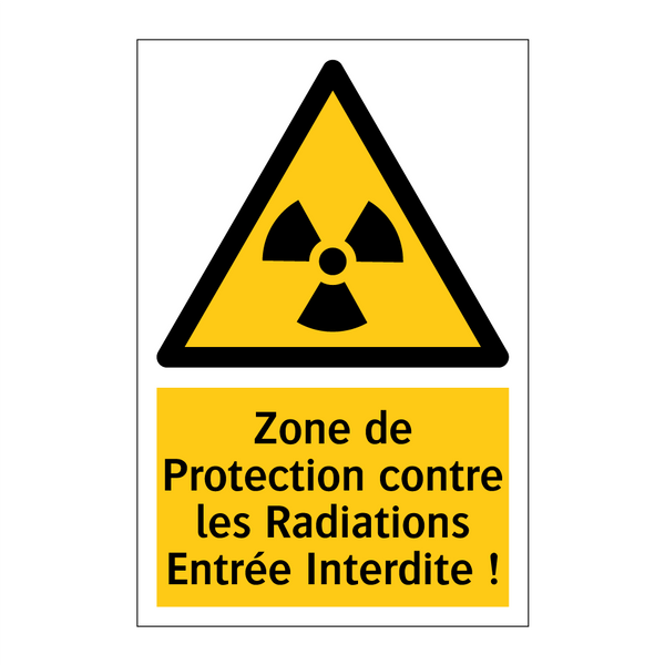 Zone de Protection contre les Radiations Entrée Interdite !