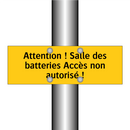 Attention ! Salle des batteries Accès non autorisé !