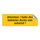 Attention ! Salle des batteries Accès non autorisé !