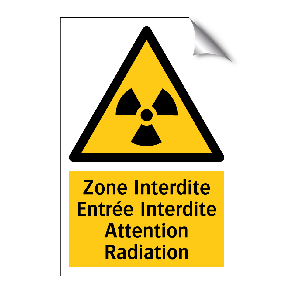 Zone Interdite Entrée Interdite Attention Radiation