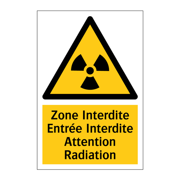 Zone Interdite Entrée Interdite Attention Radiation