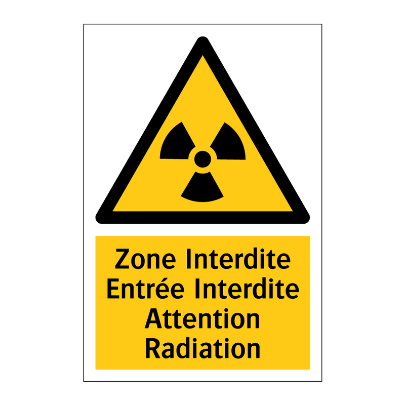 Zone Interdite Entrée Interdite Attention Radiation