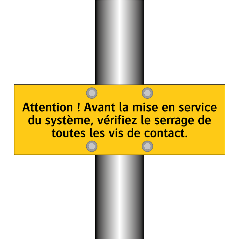Attention ! Avant la mise en service du système, vérifiez le serrage de toutes les vis de contact