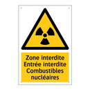Zone interdite Entrée interdite Combustibles nucléaires