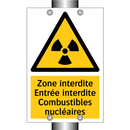 Zone interdite Entrée interdite Combustibles nucléaires