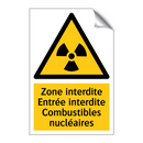 Zone interdite Entrée interdite Combustibles nucléaires