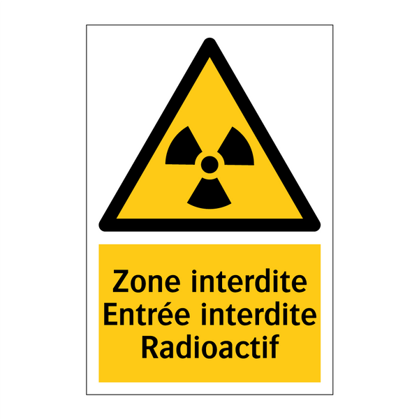 Zone interdite Entrée interdite Radioactif