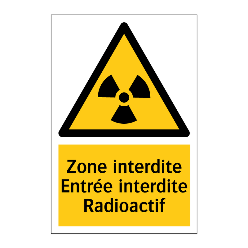 Zone interdite Entrée interdite Radioactif
