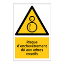 Risque d'enchevêtrement dû aux arbres rotatifs