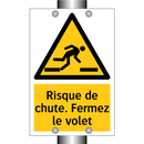 Risque de chute. Fermez le volet
