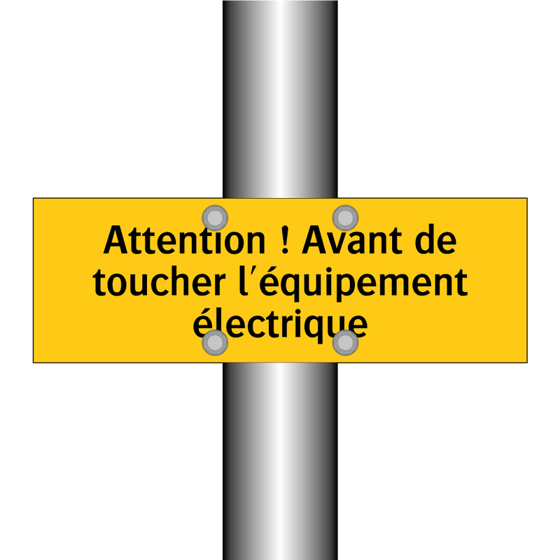 Attention ! Avant de toucher l'équipement électrique