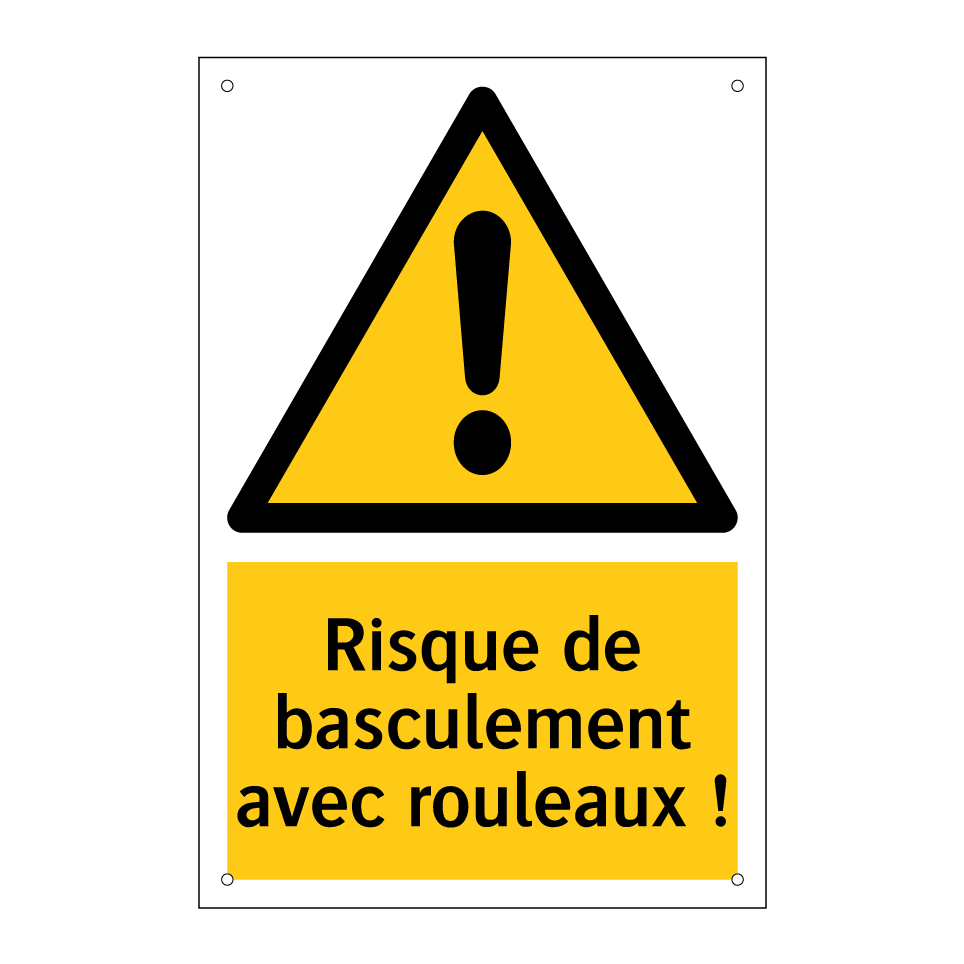Risque de basculement avec rouleaux !