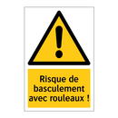 Risque de basculement avec rouleaux !