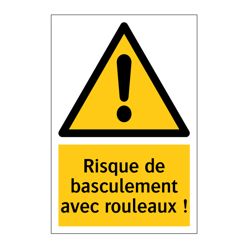 Risque de basculement avec rouleaux !
