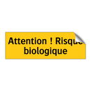 Attention ! Risque biologique