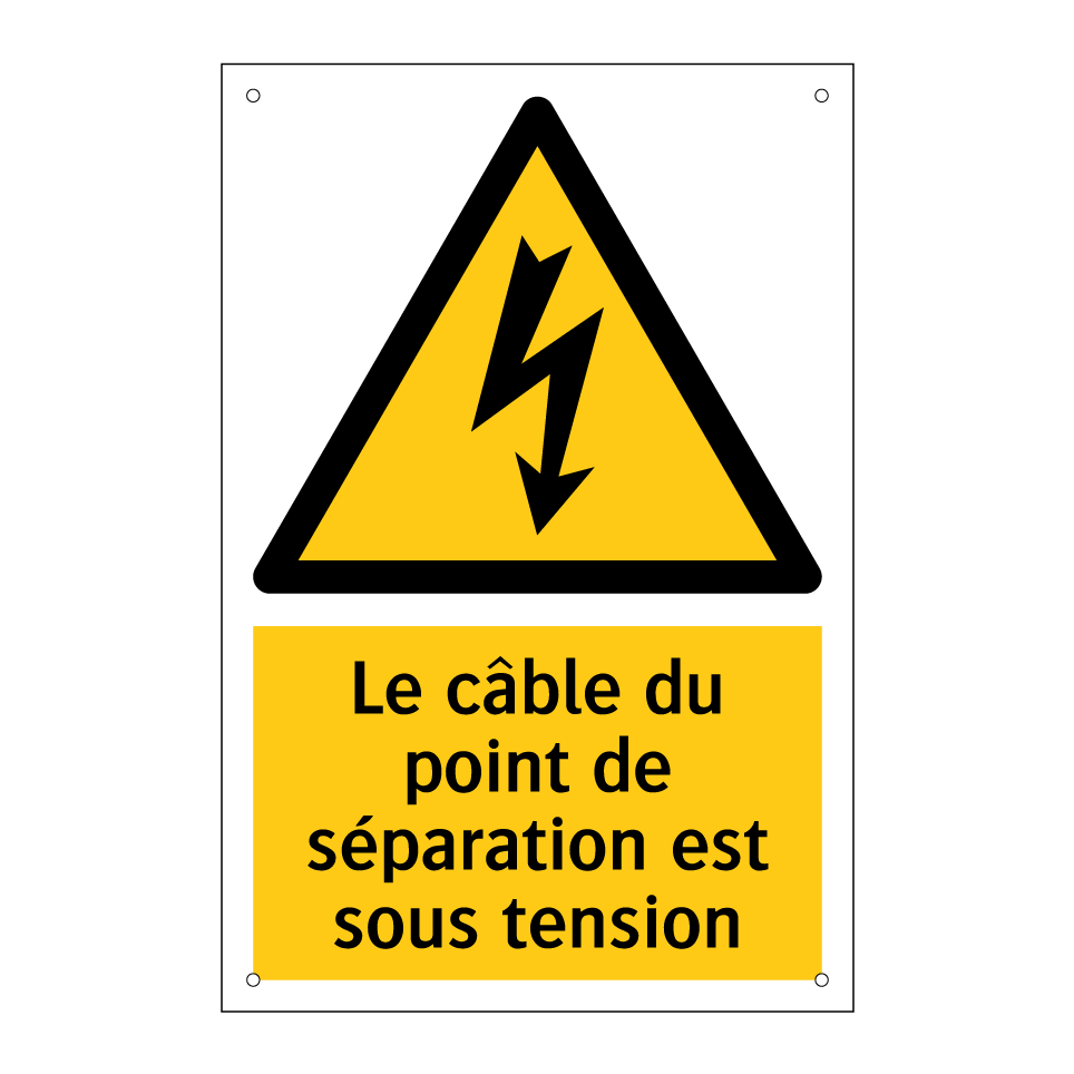 Le câble du point de séparation est sous tension