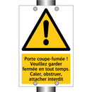Porte coupe-fumée ! Veuillez garder fermée en tout temps. Caler, obstruer, attacher interdit