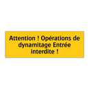 Attention ! Opérations de dynamitage Entrée interdite !