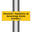 Attention ! Opérations de dynamitage Entrée interdite !