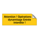 Attention ! Opérations de dynamitage Entrée interdite !