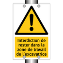 Interdiction de rester dans la zone de travail de l'excavatrice