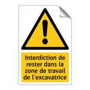 Interdiction de rester dans la zone de travail de l'excavatrice