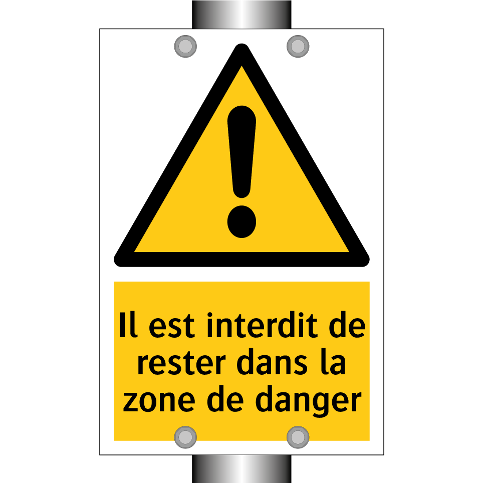 Il est interdit de rester dans la zone de danger