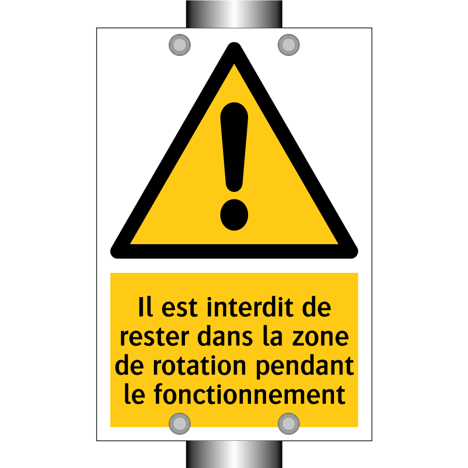 Il est interdit de rester dans la zone de rotation pendant le fonctionnement