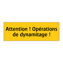 Attention ! Opérations de dynamitage !
