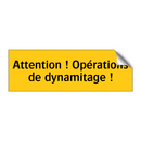 Attention ! Opérations de dynamitage !