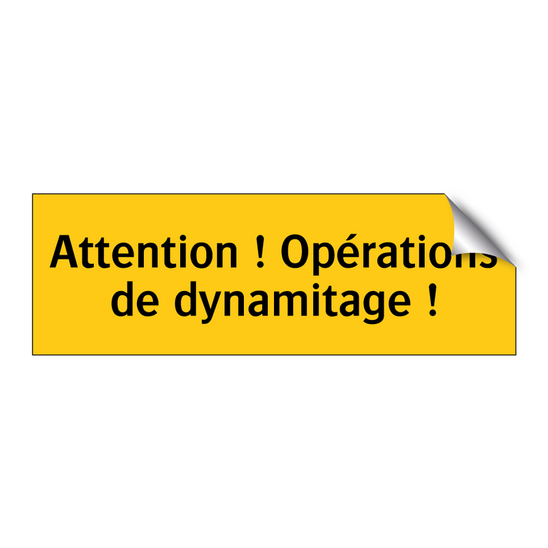 Attention ! Opérations de dynamitage !